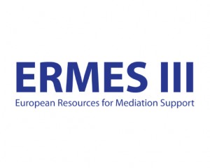 ERMES III - EUROPEAN RESOURCES FOR MEDIATION SUPPORT